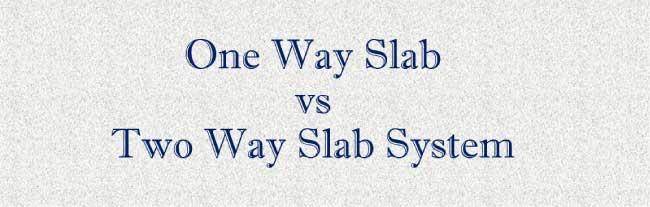 One-Way-Slab-vs-Two-Way-Slab-System